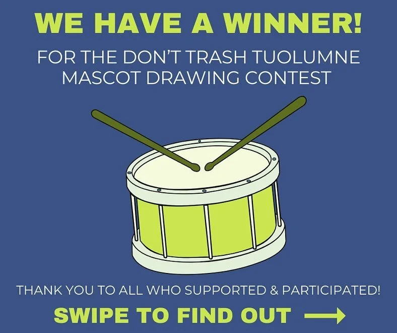 🥁Drum roll please 🥁
🥇 WE HAVE A WINNER! 🥇
The winner of the Don’t Trash Tuolumne Mascot Drawing Contest is... 
🦝Adam the Raccoon! 🦝
Thank you to all who participated in the Contest or supported the students and our Campaign. We receiv