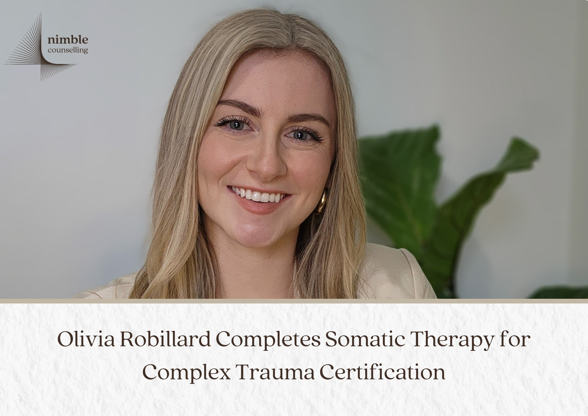 Olivia Robillard Completes Somatic Therapy for Complex Trauma Certification