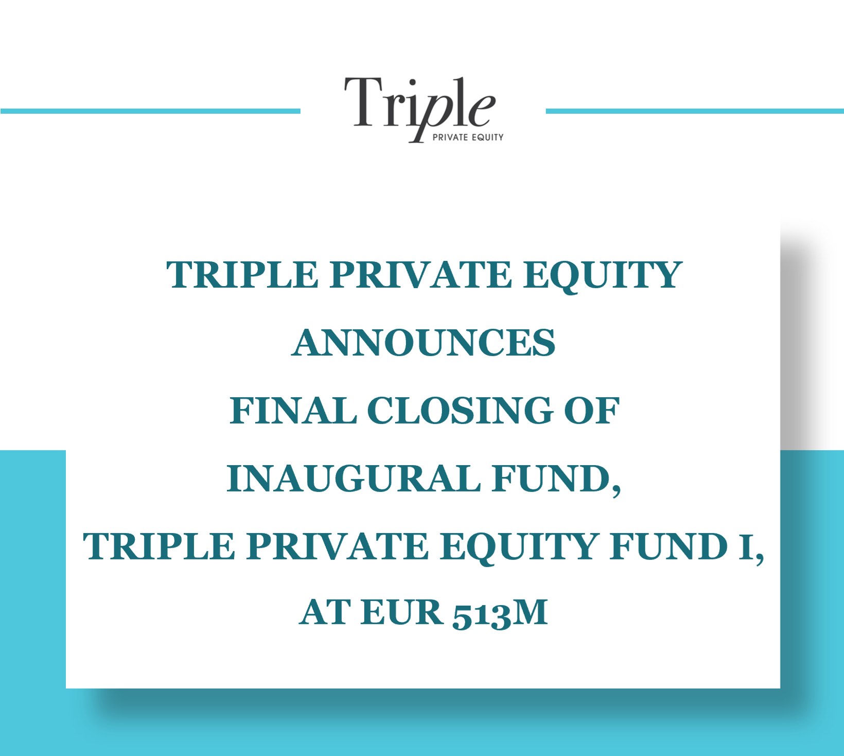 TRIPLE ANNOUNCES FINAL CLOSING OF INAUGURAL FUND