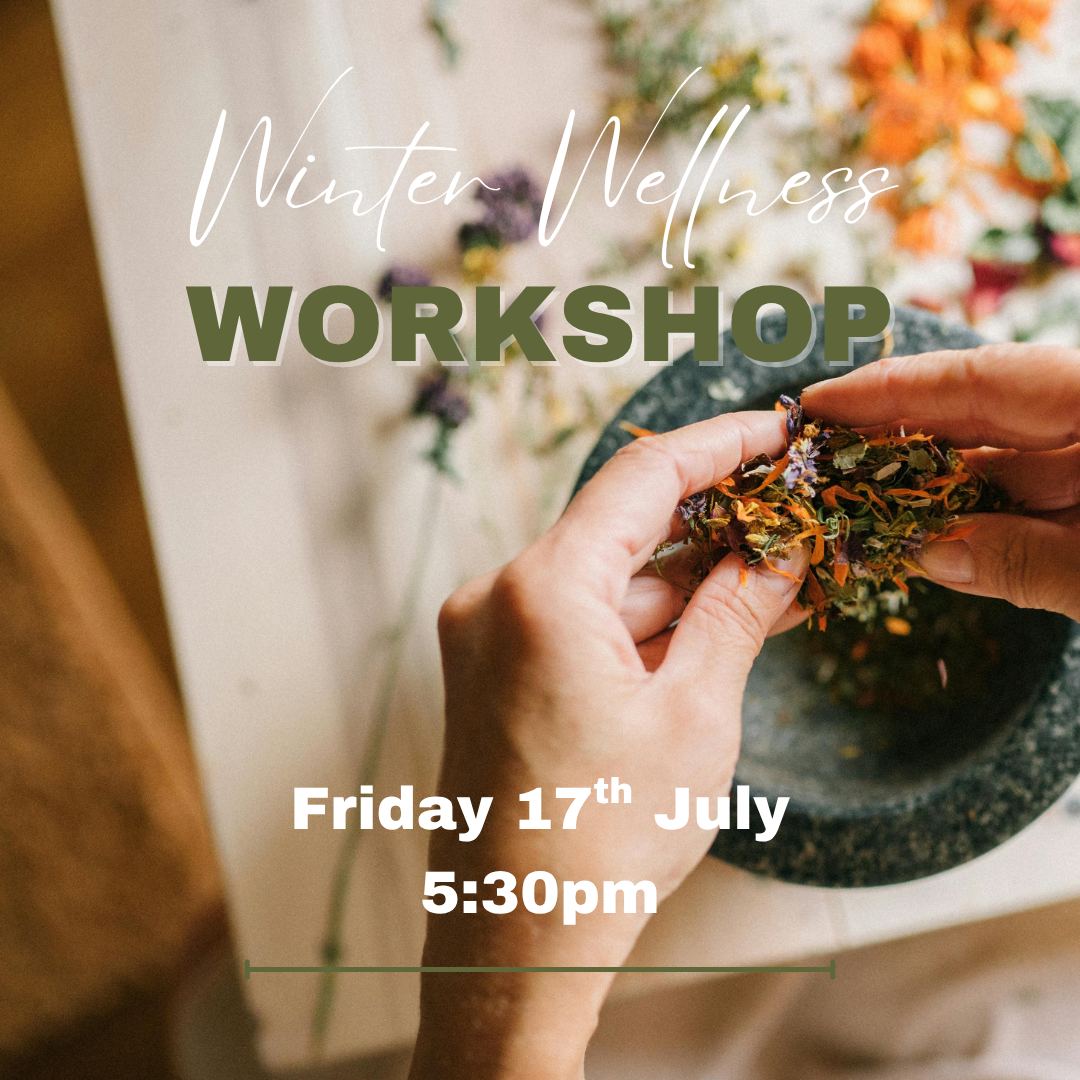 Winter Wellness Workshop - FRIDAY 17th July