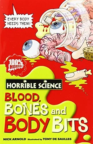 Blood, Bones And Body Bits (Horrible Science)