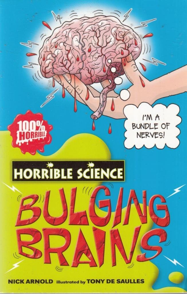 Bulging Brains (Horrible Science)