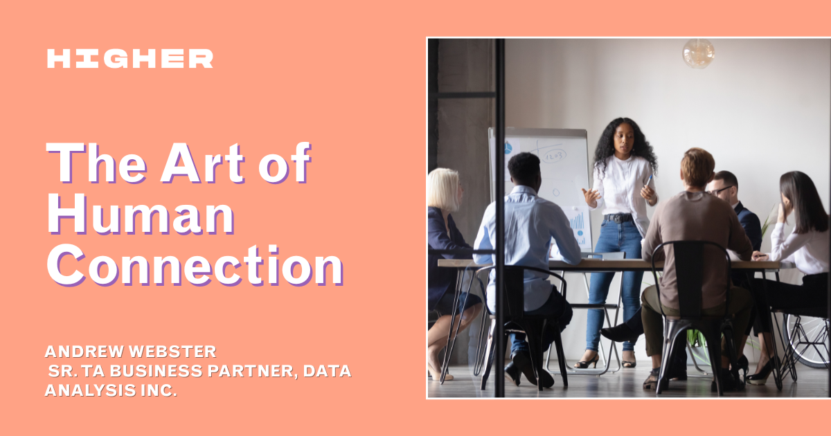 The Art of Human Connection — HIGHER