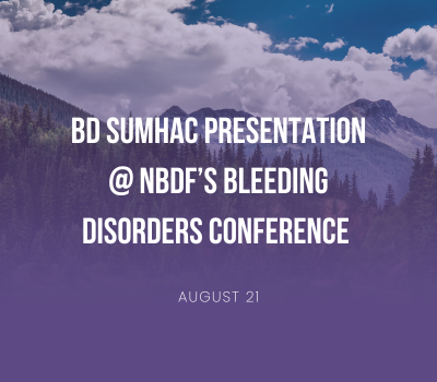 BD SUMHAC @ NBDF’s Bleeding Disorders Conference
