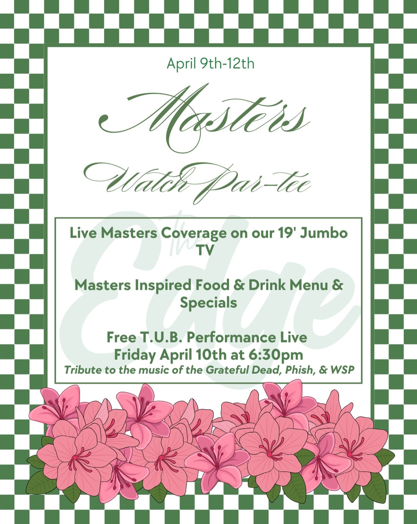 Hello Friends. Join us April 9th-April 12th for The Edge&rsquo;s Tradition Unlike Any Other Watch Par-tee. Featuring T.U.B. live on Friday night. 
🌿⛳️ Masters Weekend at The Edge is calling&hellip;
Catch every swing on our 19-ft jumbo screen, sip on