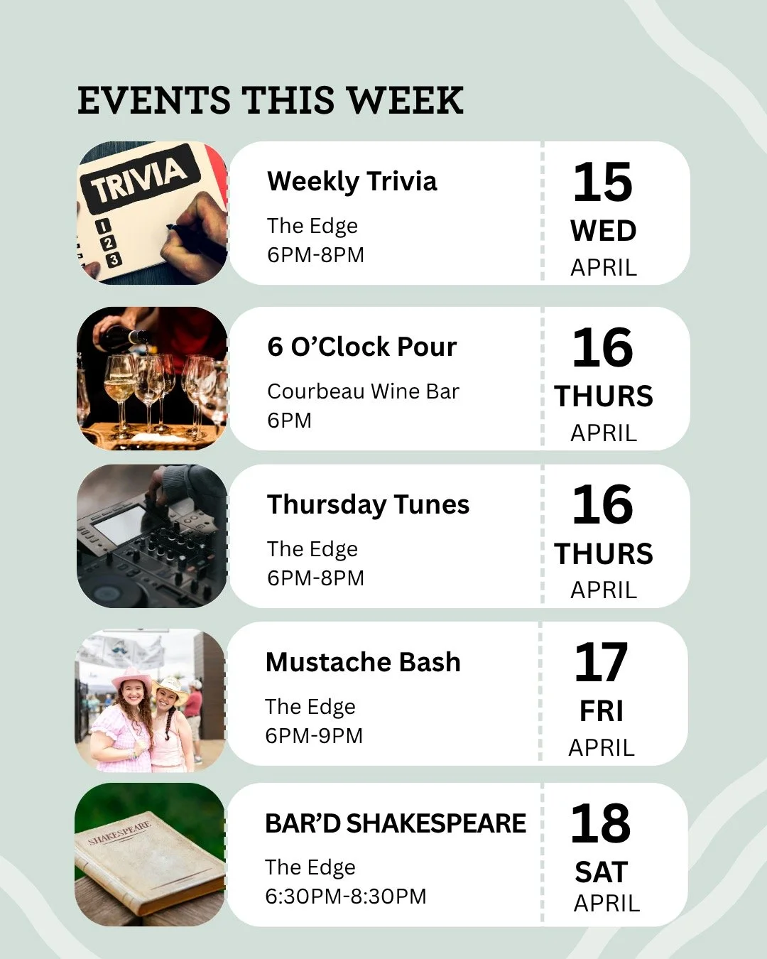 Spring is officially here at The Edge! 

Join us this week for Trivia Night on Wednesday, wine tasting &amp; music on Thursday, Mustache Bash on Friday (grab your tickets now) &amp; The Bard&rsquo;d Shakespeare Company LIVE on Saturday, April 18th.

