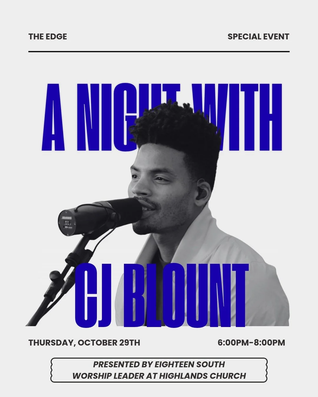 A NIGHT WITH CJ BLOUNT ✨

We&rsquo;re excited to host a special evening of worship, community, and a book signing with CJ Blount, worship leader at Church of the Highlands, here at The Edge! 🙌

Come experience a night of worship and hear the story b