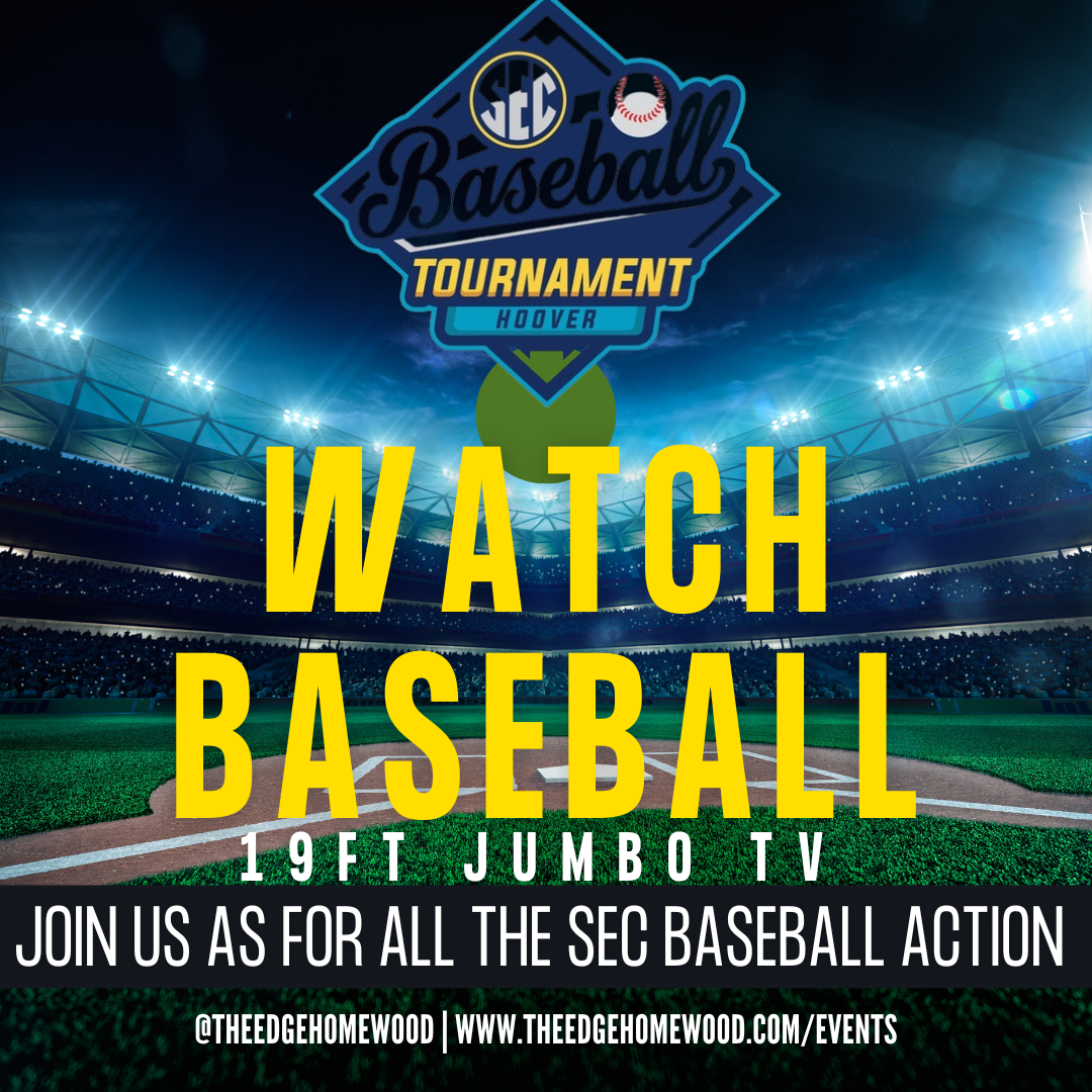 SEC Baseball Tournament on 19 foot jumbo tv at The Edge