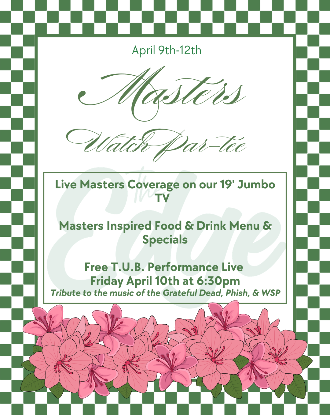 Masters golf tournament watch party at the Edge w T.U.B concert