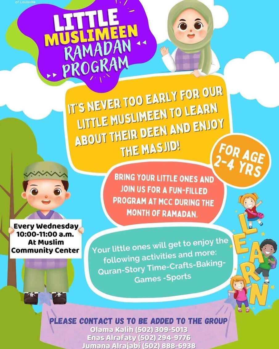 Yet another way for our youth to get involved this Ramadan!

MCC of Louisville introduces the Little Muslimeen Ramadan program every Wednesday for ages 2-4!
Join us starting this week!