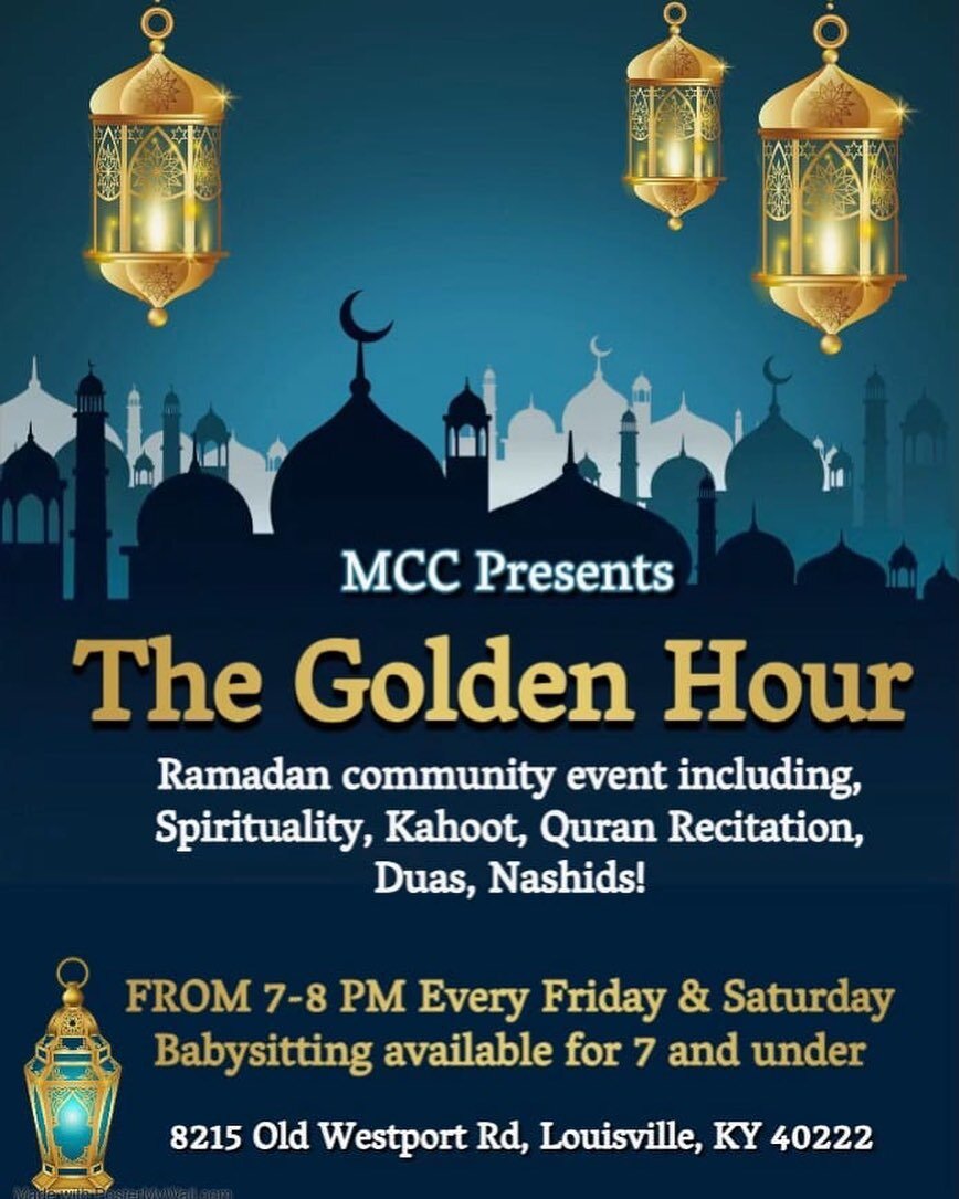 Dear Muslim Community, 
It's time for our community to get together again! 
MCC is excited to announce &quot;The Golden Hour&quot; Ramadan community event. The event will take place an hour before iftar every Friday &amp; Saturday from 7- 8 P.M follo