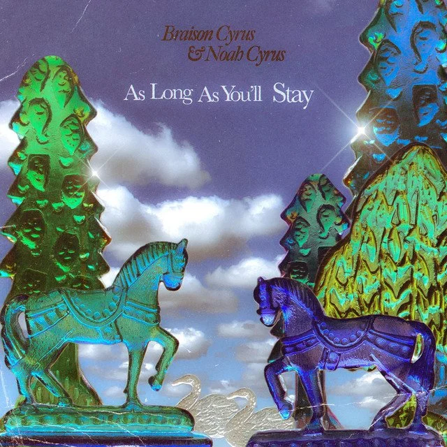 Braison Cyrus & Noah Cyrus "As Long As You'll Stay"