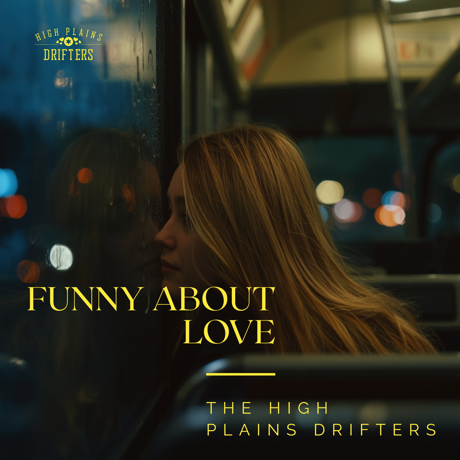 The High Plains Drifters "Funny About Love"