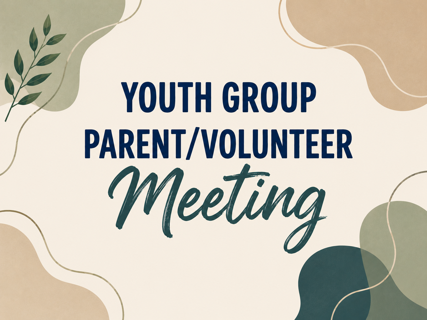 PARENT/VOLUNTEER MEETING - YOUTH GROUP