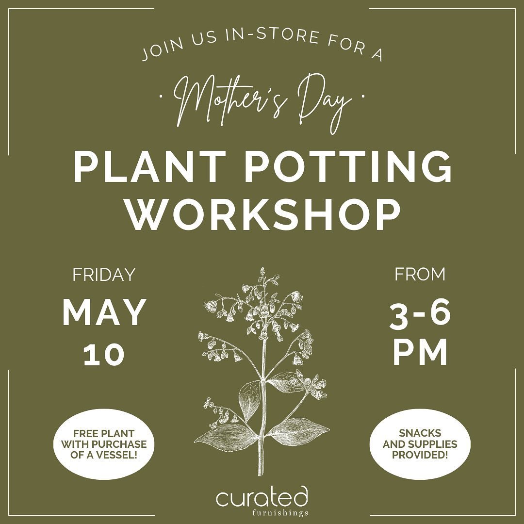 Join us in-store for a Potting Workshop! 

🪴 Stop by on Friday, May 10th between 3-6 PM to receive a FREE plant + potting materials for each vessel you purchase! 

🪴 We&rsquo;ll have a variety of vessels available, starting at just $12.99!

🪴 We&r