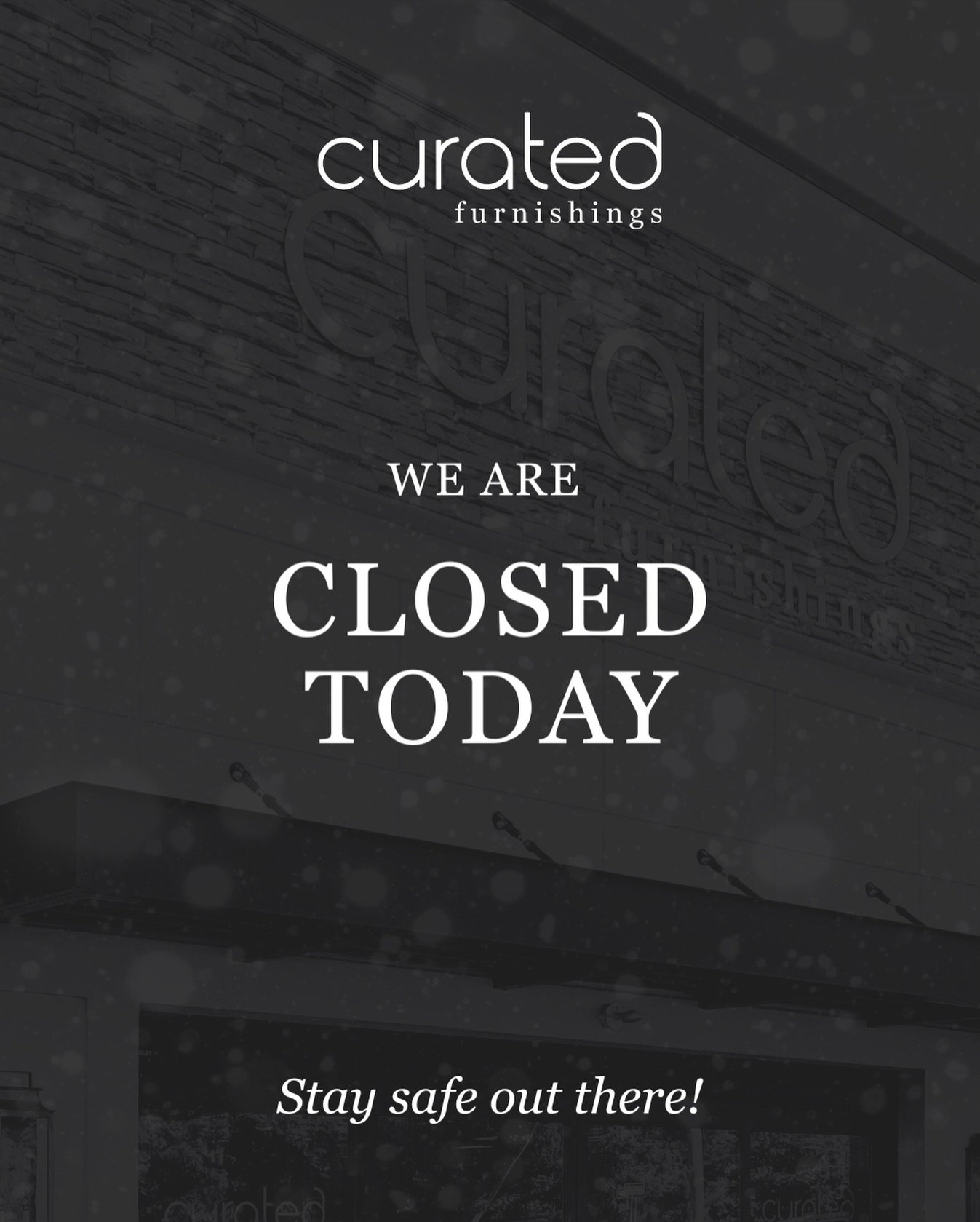 Curated Furnishings will be closed today, Monday, January 26th, due to winter weather and unsafe driving conditions. Stay tuned for more updates! Be safe out there, RVA!