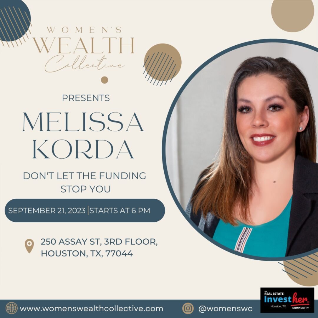 Join us on September 21 at 6pm for our Women's Wealth Collective Monthly Meeting! 🏡💰

We're thrilled to welcome Melissa Korda of Conventus, a private lending firm, to Houston. She'll be sharing invaluable insights on creative financing and the powe