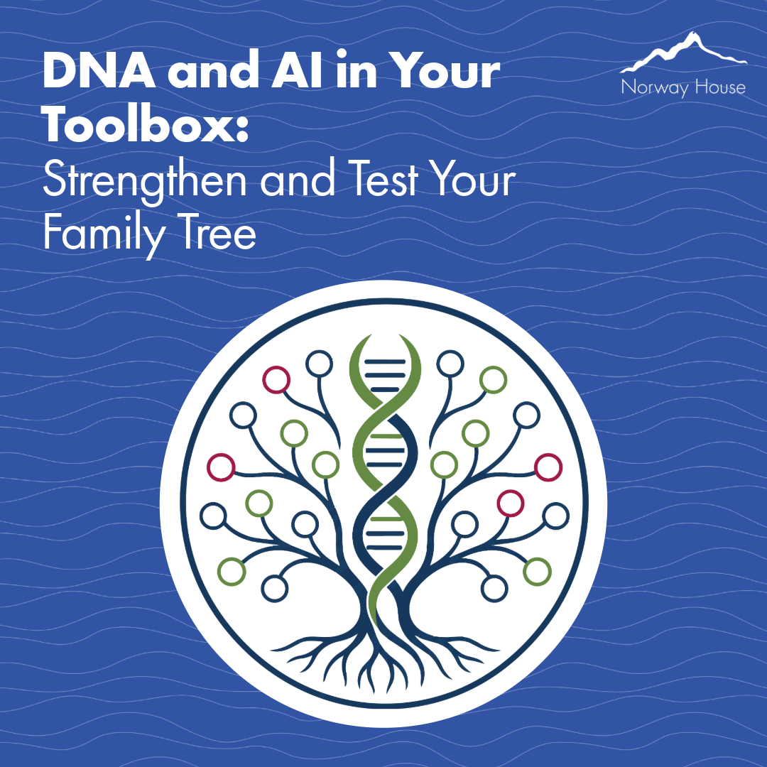 DNA and AI in Your Toolbox: Strengthen and Test Your Family Tree