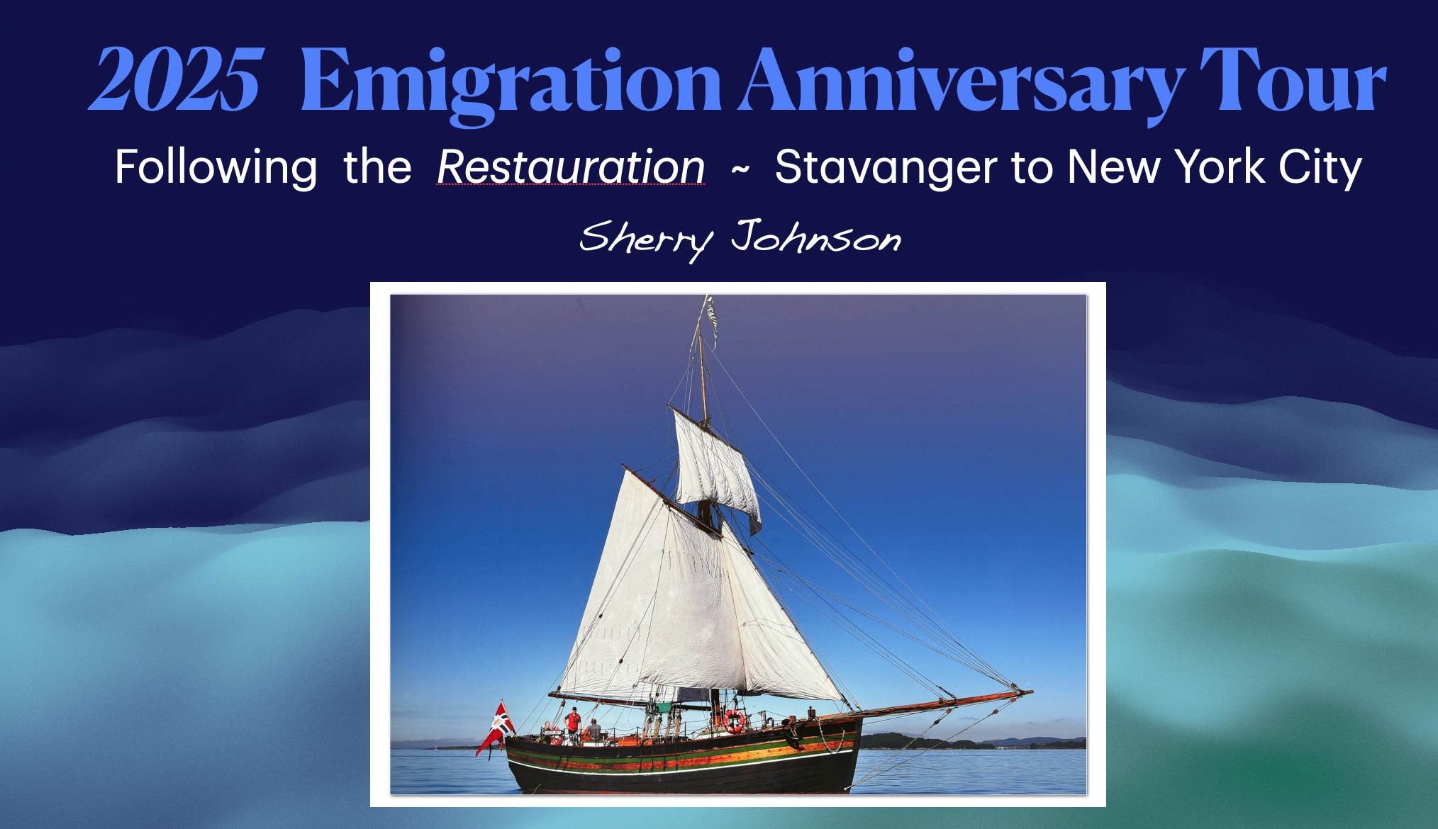 Following the Restauration—Stavanger to New York City | Presentation on the 2025 Emigration Anniversary Tour