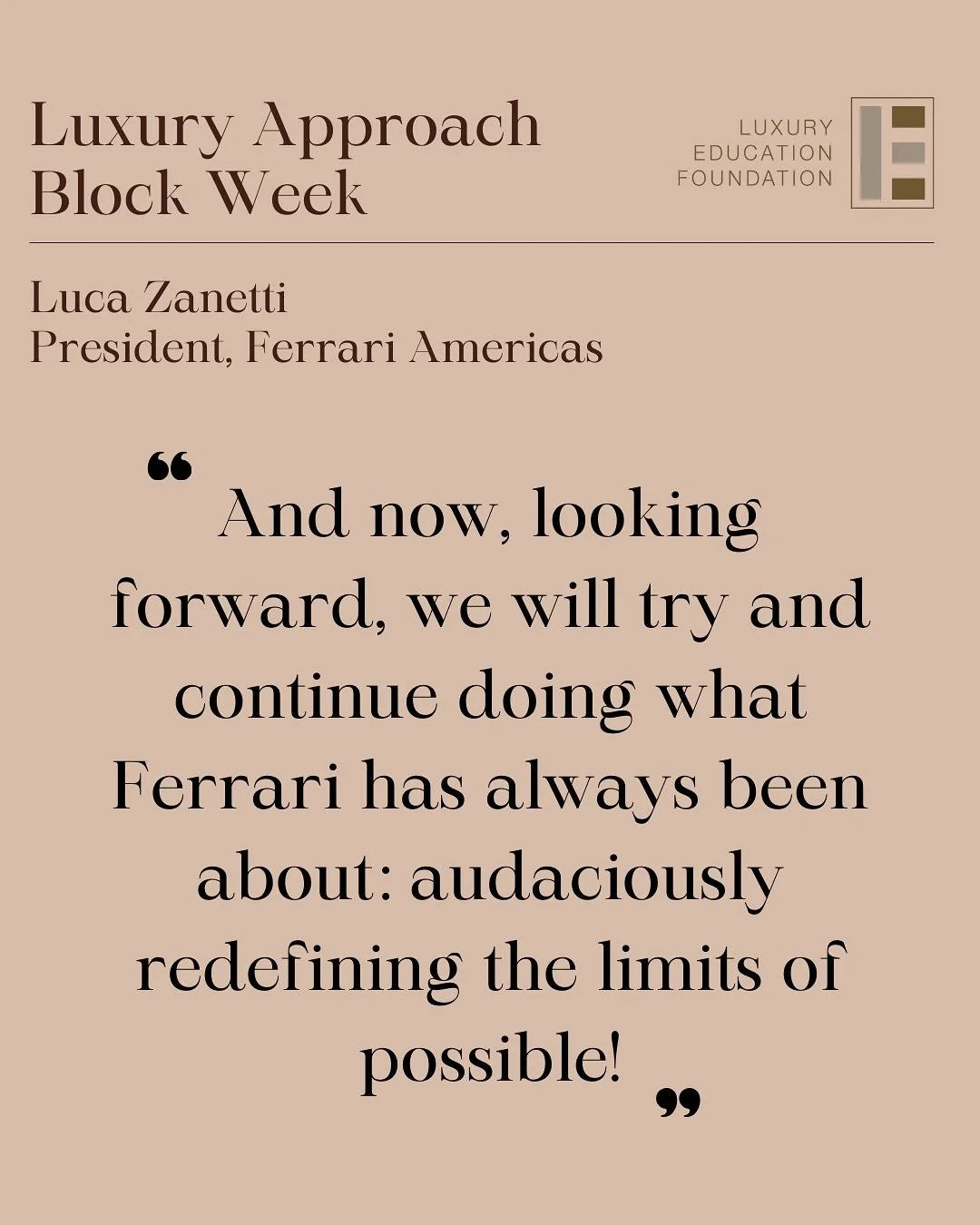 A big thank you to Luca Zanetti, President of Ferrari Americas, for joining us as a guest speaker at the Luxury Approach Block Week last week and for sharing his insights with our students!

#LuxuryEducationFoundation #BlockWeek #WhyCBS #LuxuryLeader
