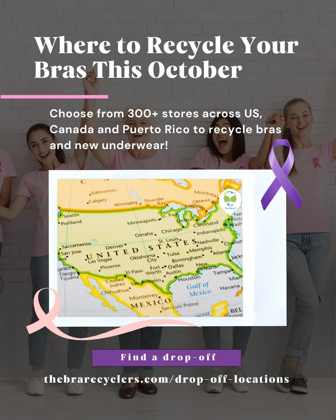 💜 It’s Bra Recycling Month...
This October, our retail ambassadors are making it easy for you to support breast cancer and domestic violence survivors with your recycled bras through drop-off locations across the country.
Here are just a few