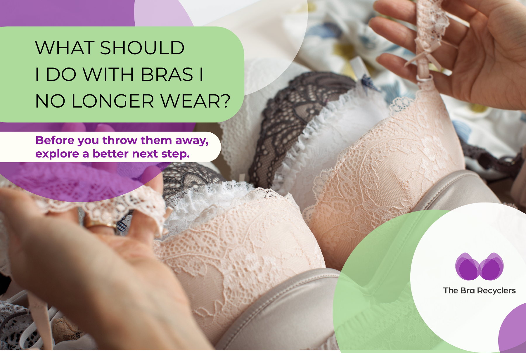 WHAT SHOULD I DO WITH BRAS I NO LONGER WEAR?