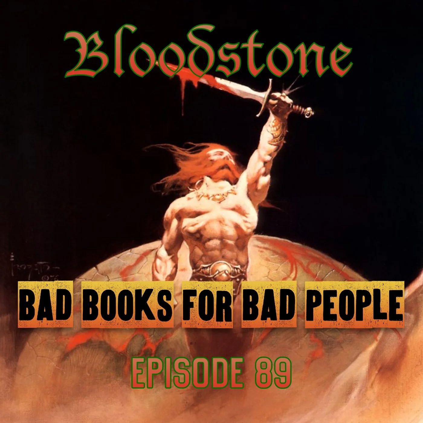 Episode 89: Bloodstone - But What If Conan Was an Asshole?