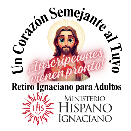 Retiro Ignaciano de fin de semana en español. Un Corazón Semejante al Tuyo, Centro Jesuita Loyola, Morristown, NJ