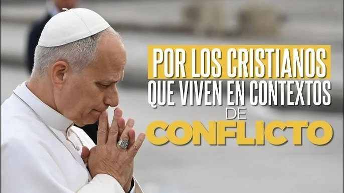 Oramos con Papa León XIV por los cristianos en contextos de guerra o conflicto