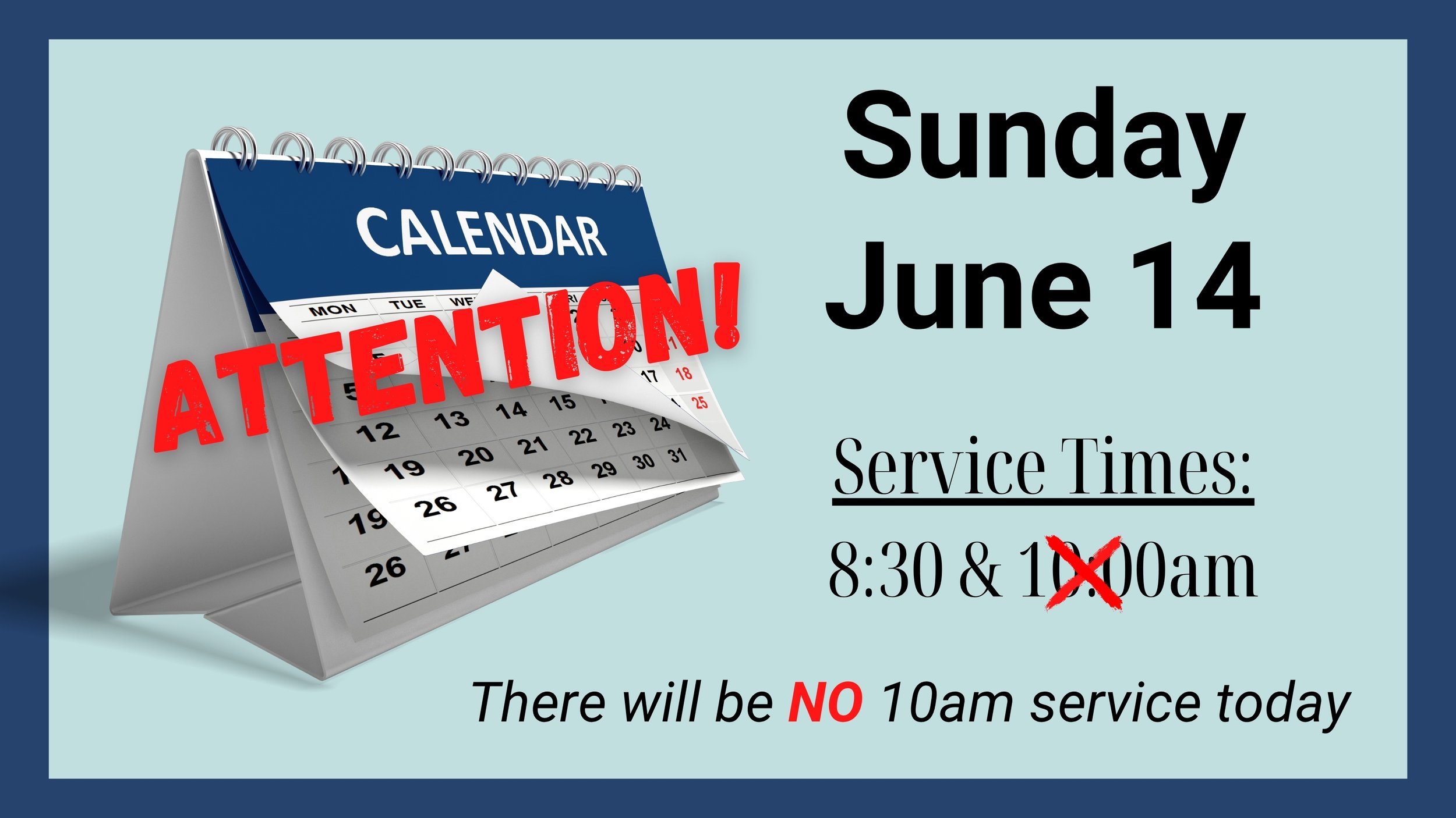 NO 10am service - June 14