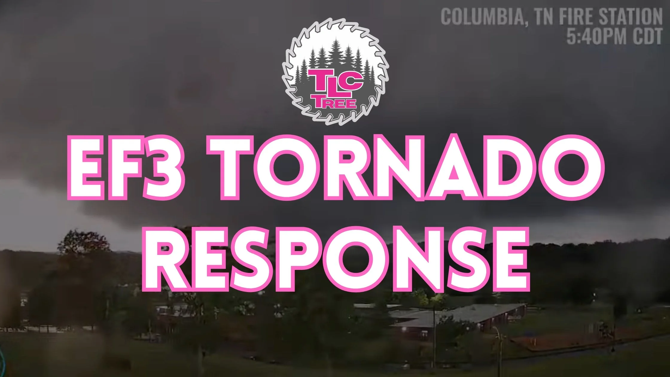 TLC Tree Responding to EF3 Tornado Damage — TLC TREE