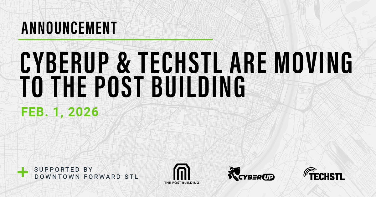 CyberUp and TechSTL Anchor St. Louis’ Emerging Innovation District with Move to Downtown North
