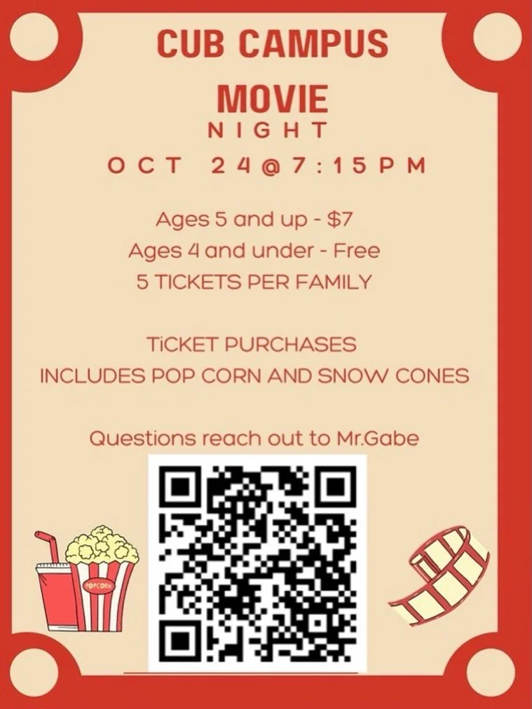 Cub Families,

We are thrilled to invite you to our very first Movie Night at Cub Campus on Friday, October 24th, beginning at 7:15 p.m. 🎬✨

Bring your family, blankets, and lawn chairs, and get ready for a fun evening together!

If you have any que