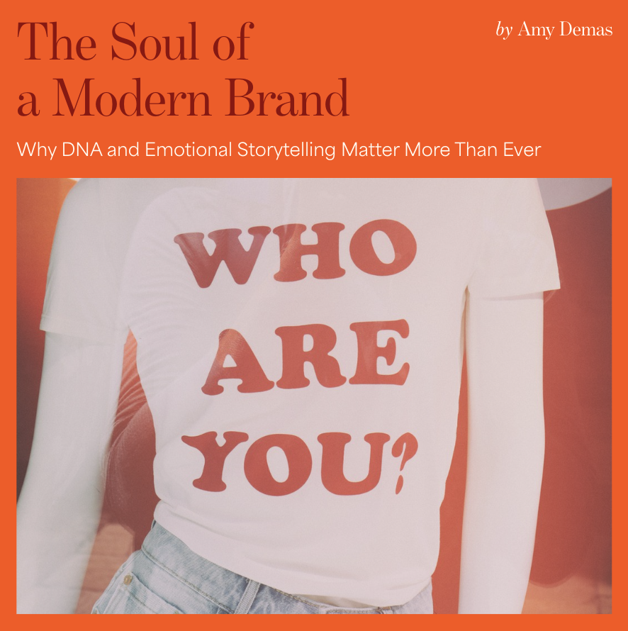 The Soul of a Modern Brand: Why DNA and Emotional Storytelling Matter More Than Ever