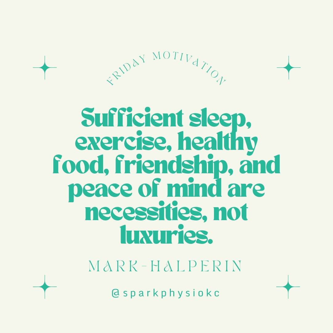 &quot;Sufficient sleep, exercise, healthy food, friendship, and peace of mind are necessities, not luxuries.&quot; - Mark Halperin

Each one of these facets are necessary for good health. 

If you've ever had an injury or issue that seemed to take lo