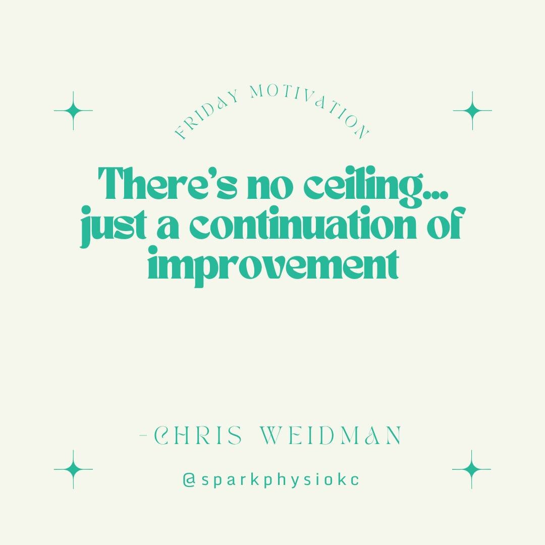 &quot;There's no ceiling...just a continuation of improvement.&quot; - Chris Weidman

Do you think I'll ever (insert favorite activity here) again? 

This is one question I hear all the time in my clients who have had injuries. And with rare exceptio