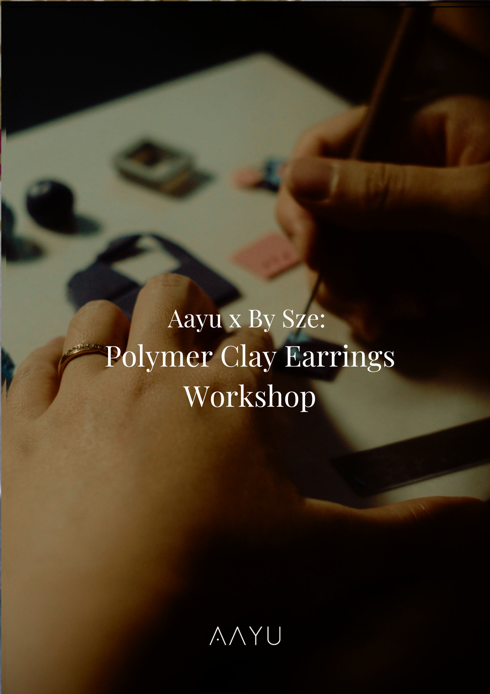 Aayu x By Sze: Polymer Clay Earrings Workshop