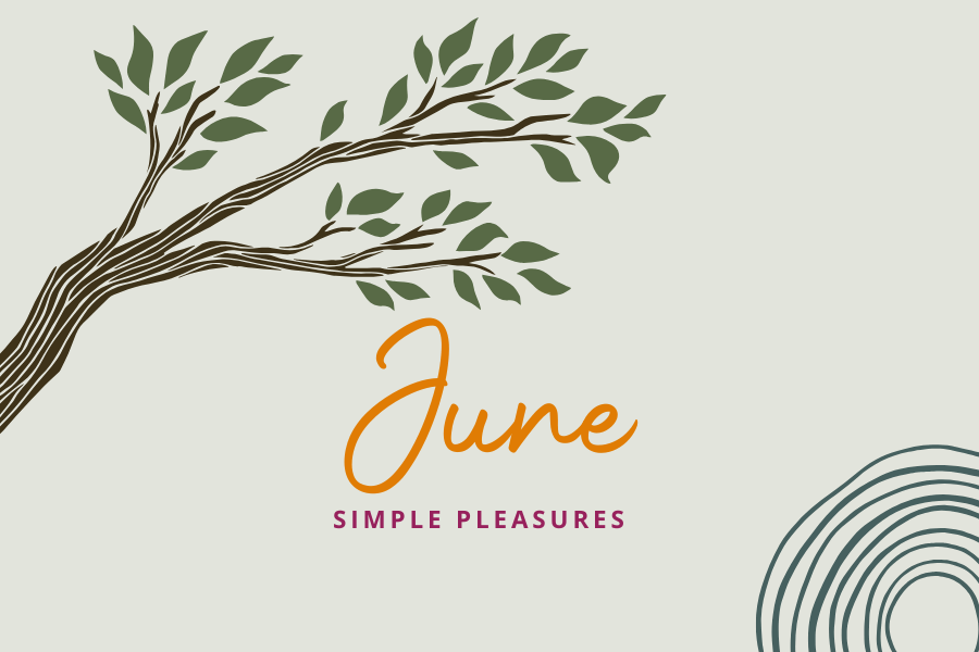 June Simple Pleasures