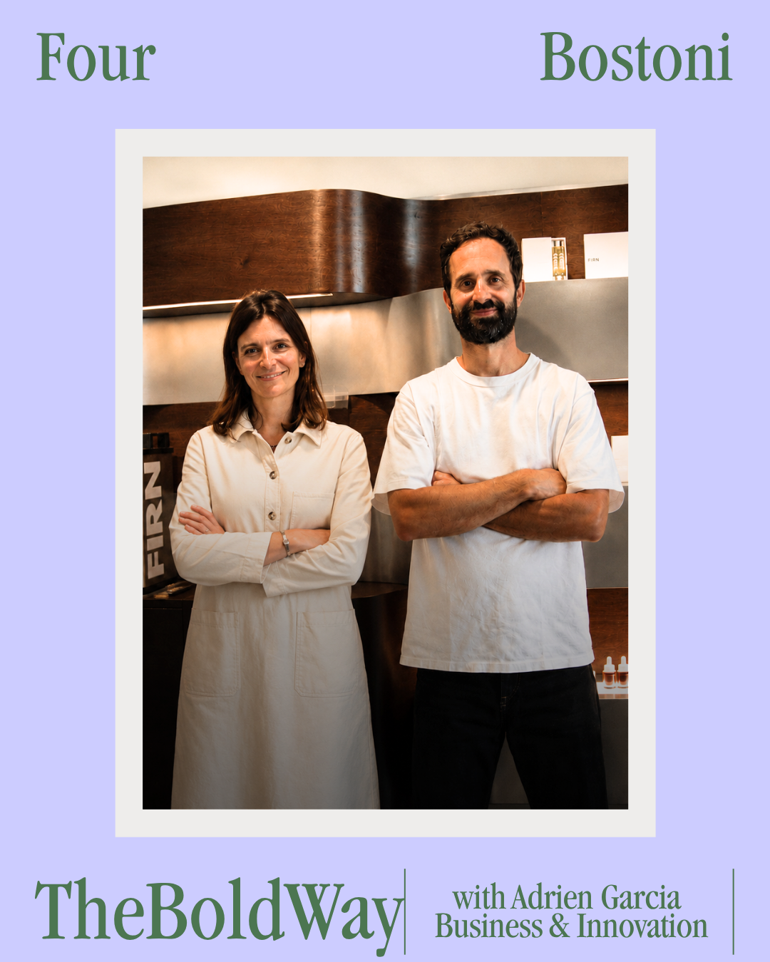 #540 Raphaële Four &amp; Sacha Bostoni | Co-fondateurs de FIRN Skincare