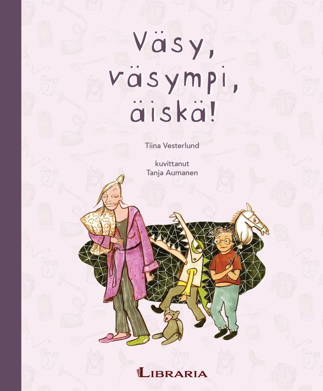 Väsy, väsympi, äiskä!