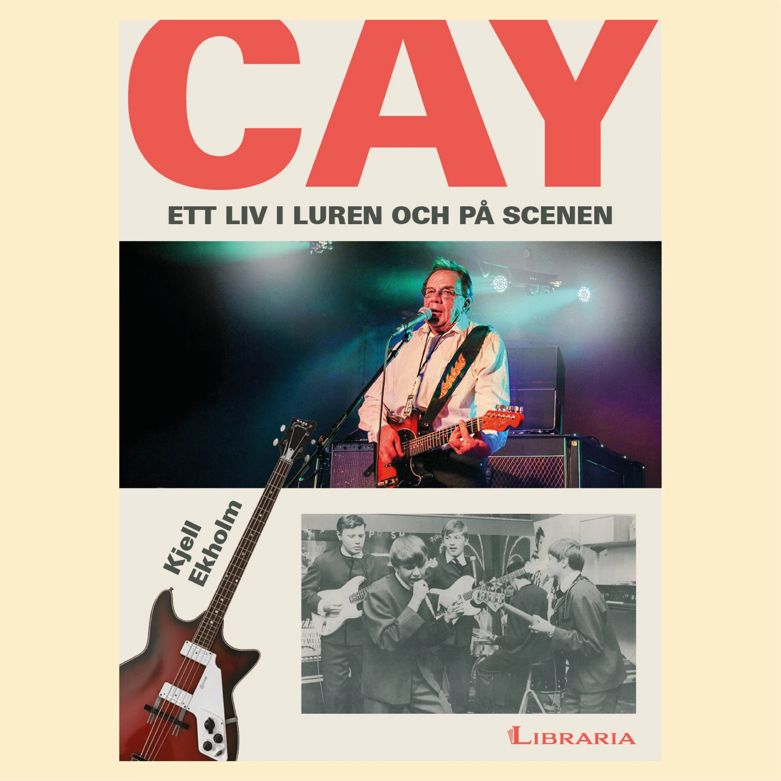 Cay - Ett liv i luren och på scenen