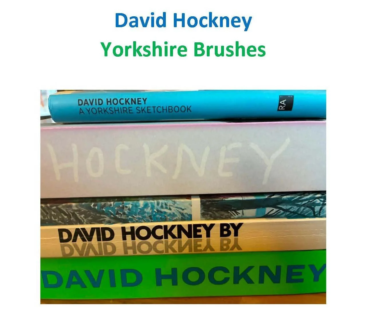 David Hockney – Yorkshire Brushes  
June 2026

