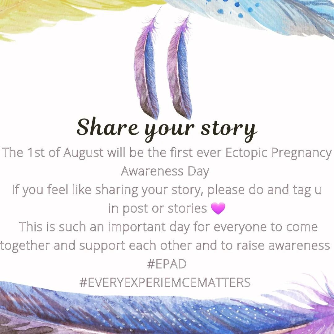 SHARE YOUR STORY 

1st of August will be the first ever Ectopic Pregnancy Awareness Day! 

This will be a day to remember, support and raise awareness 

If you feel up ti it, please share your story with us for us to share, or on your own page and ta