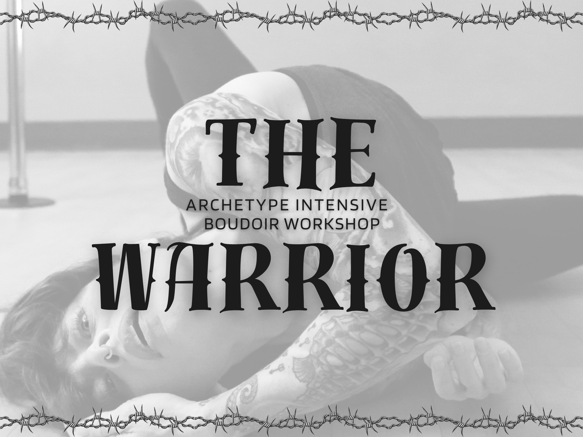 The Warrior Archetype Intensive - 4-Hour Boudoir Workshop 