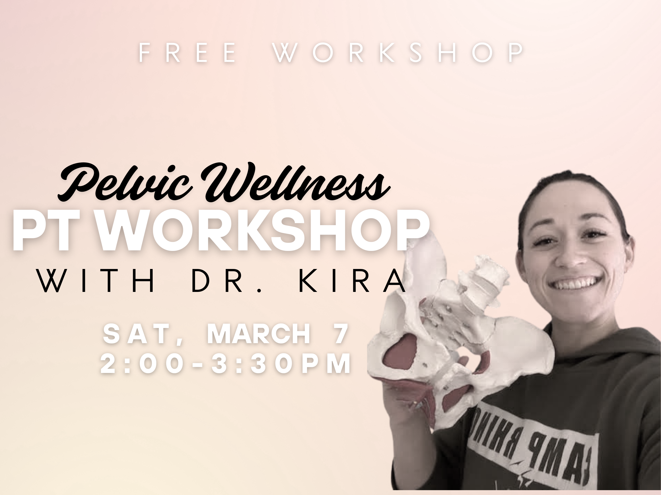 Pelvic Wellness PT Workshop - Free with Dr. Kira