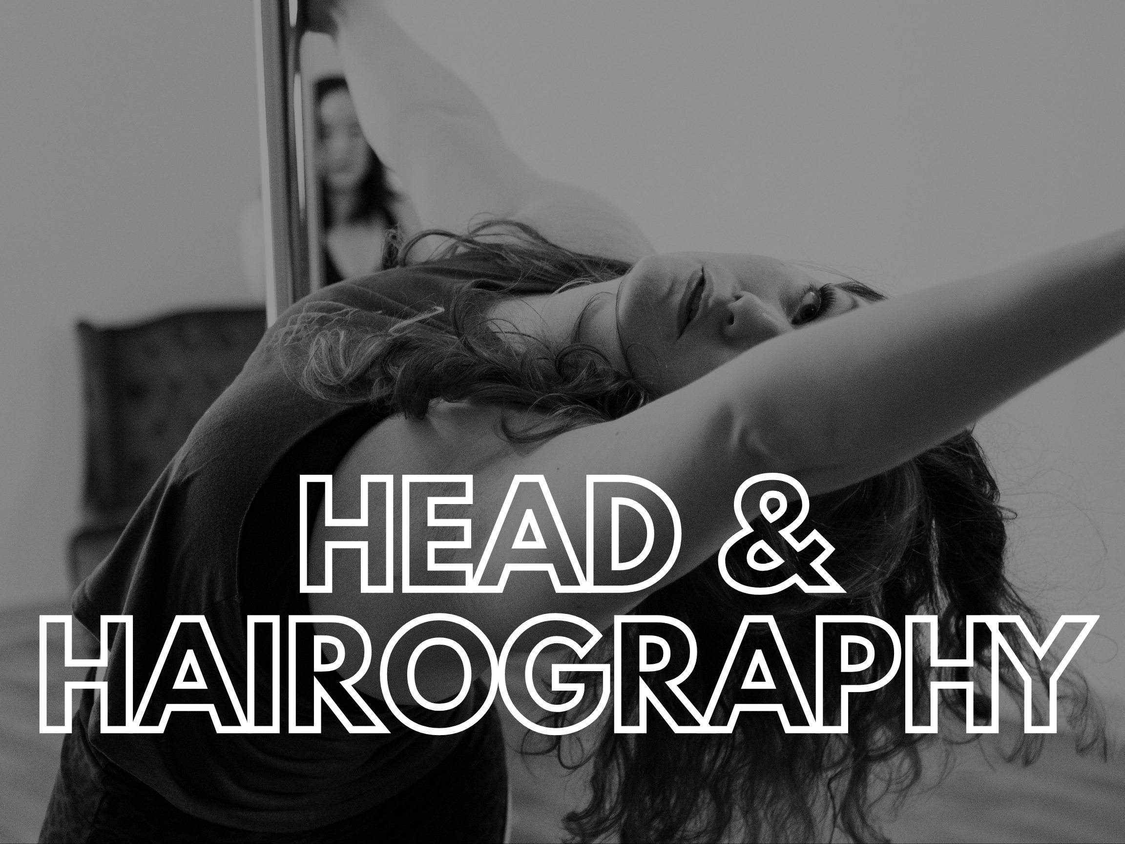 Head &amp; Hairography workshop 