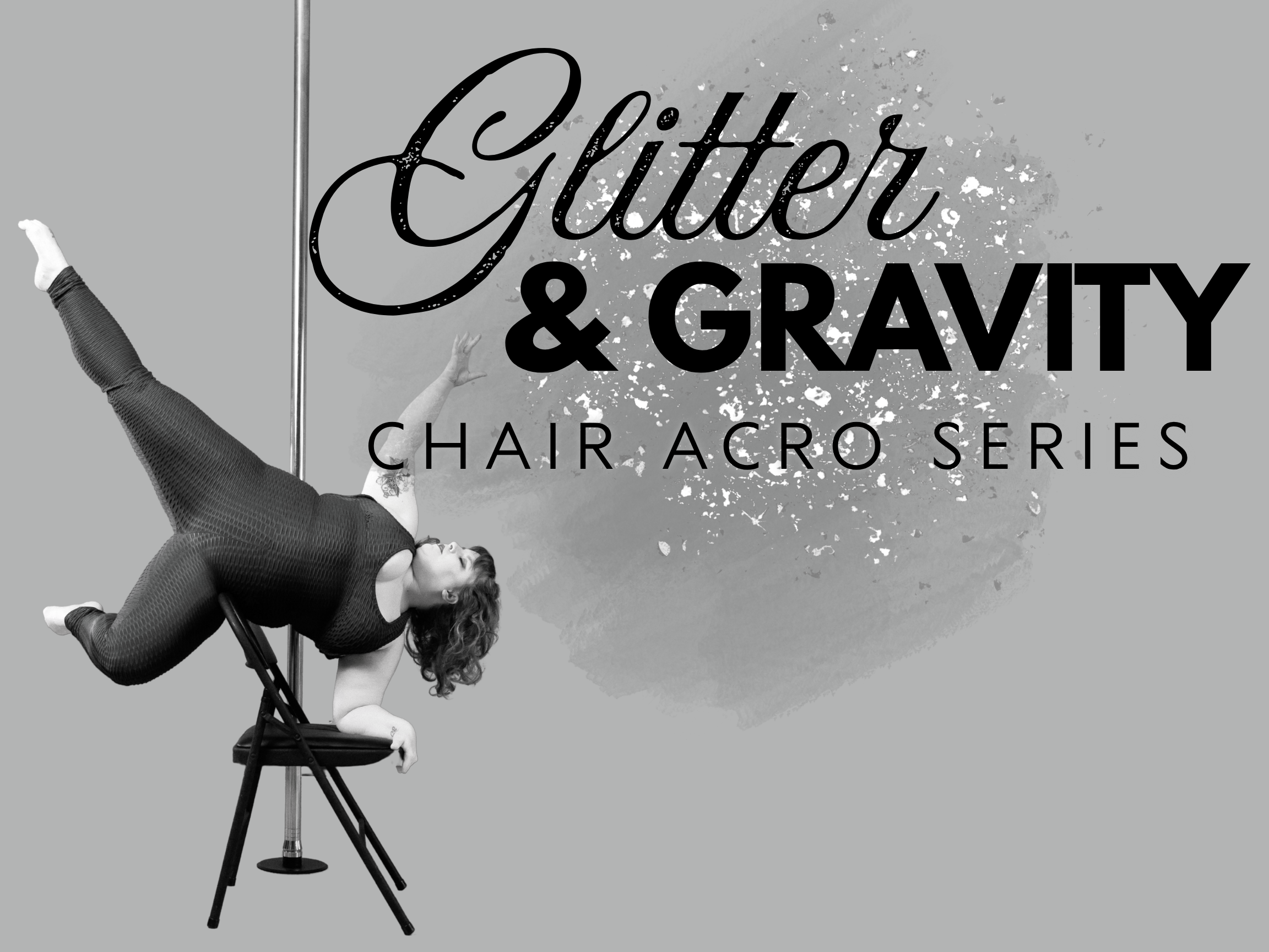 Glitter &amp; Gravity: A Chair Acro Choreo Series