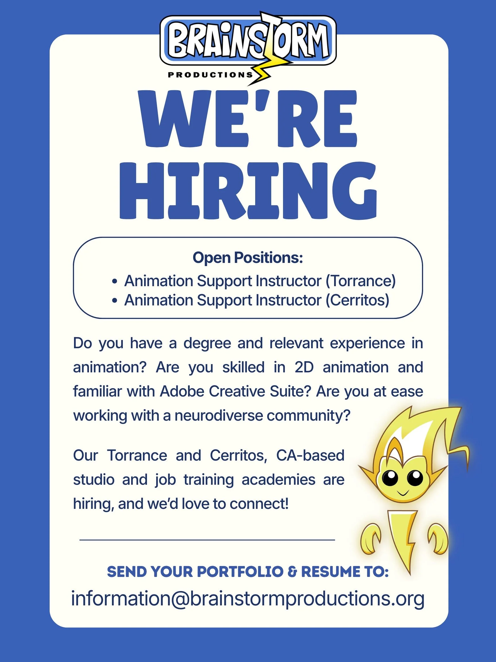 Brainstorm Productions is hiring Animation Support Instructors for our Torrance and Cerritos locations! Please send your portfolio and resume to information@brainstormproductions.org to apply.