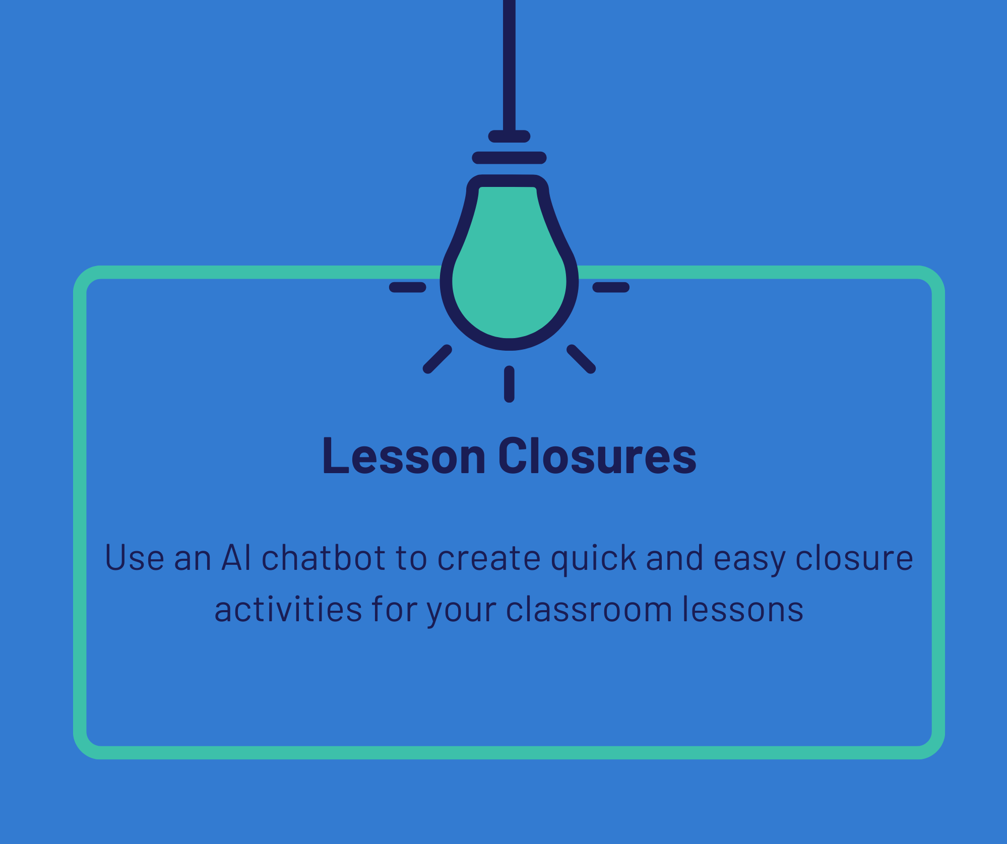 Lesson Closure Ideas Using an AI Chatbot