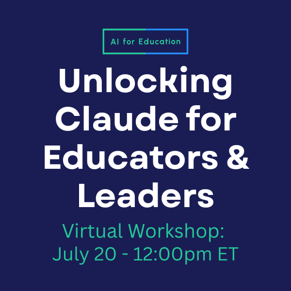Unlocking Claude for Educators & Leaders